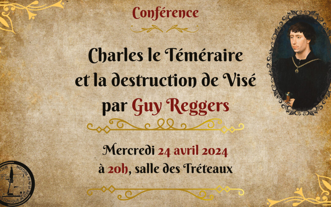 Conférence : « La destruction de Visé par les troupes de Charles le Téméraire (1467) »