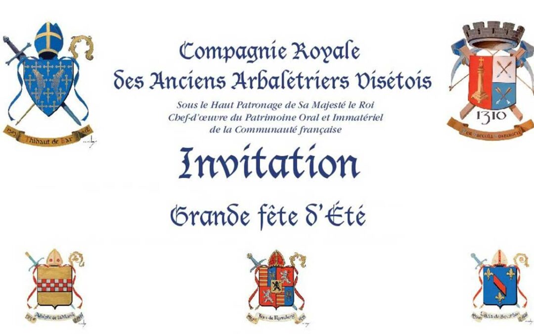 Grande Fête d’été de la Compagnie Royale des Anciens Arbalétriers Visétois