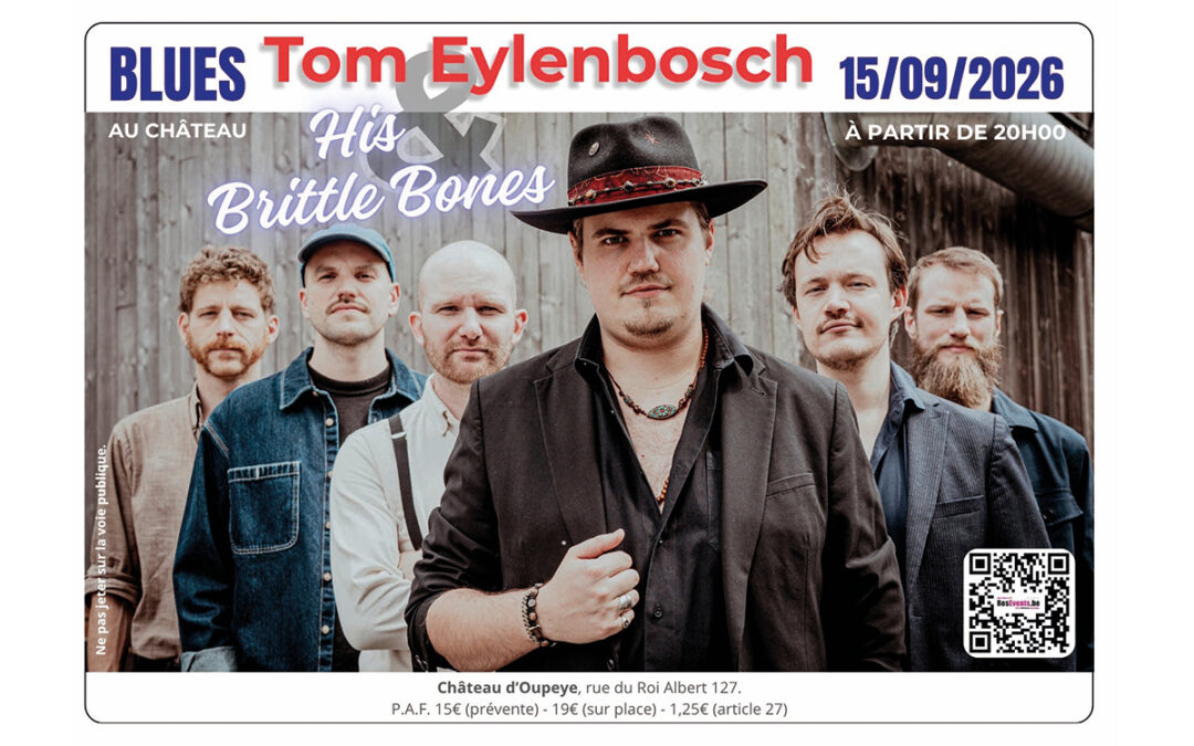 Blues Au Château, Tom Eylenbosch & his Brittle Bones 